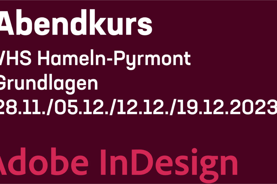 Adobe InDesign - Abendkurs - Grundlagen - VHS Hameln-Pyrmont - 28.11.2023