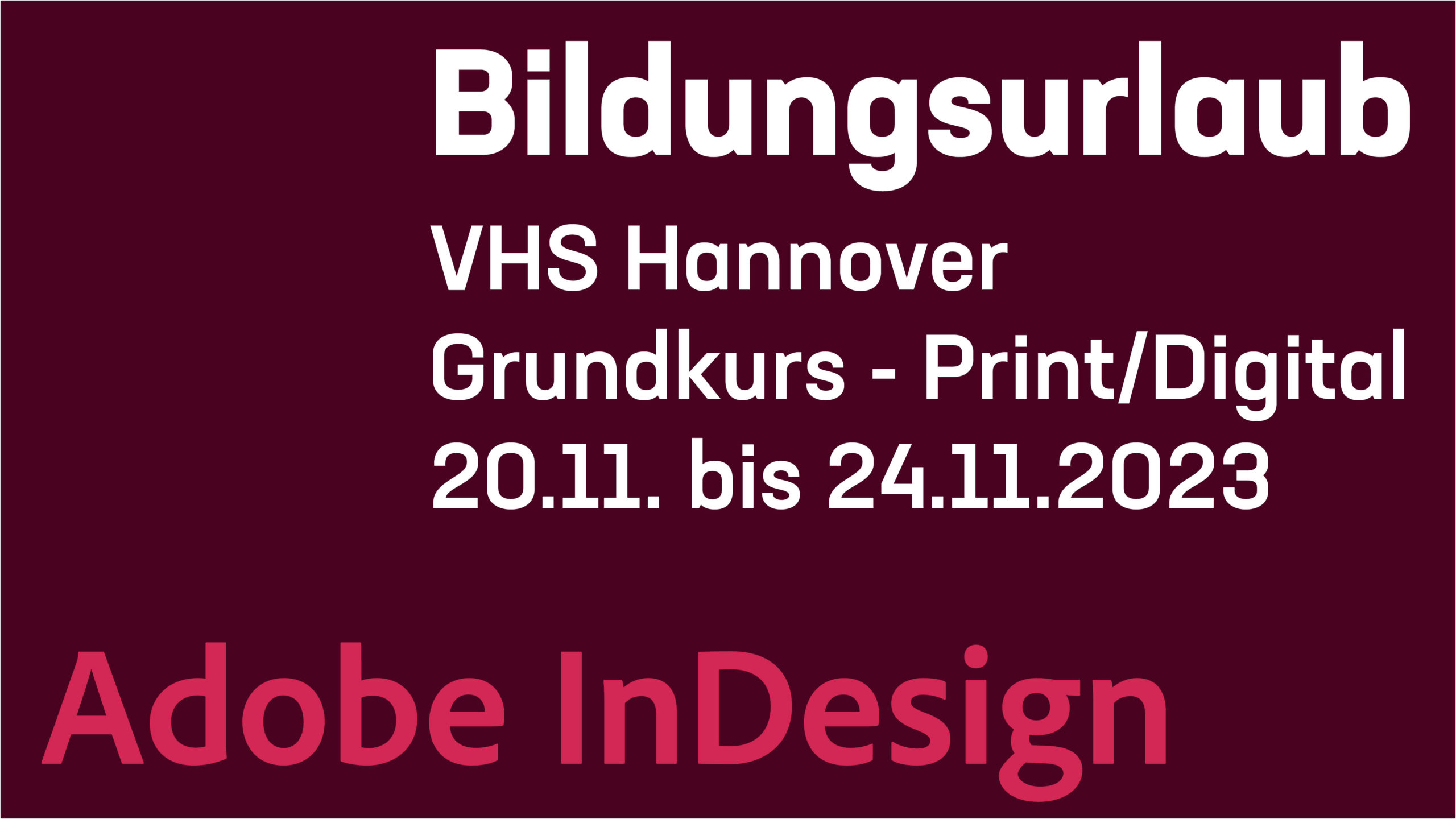 Adobe InDesign – Print & Digitale Medien gestalten - BIldungsurlaub Grundkurs