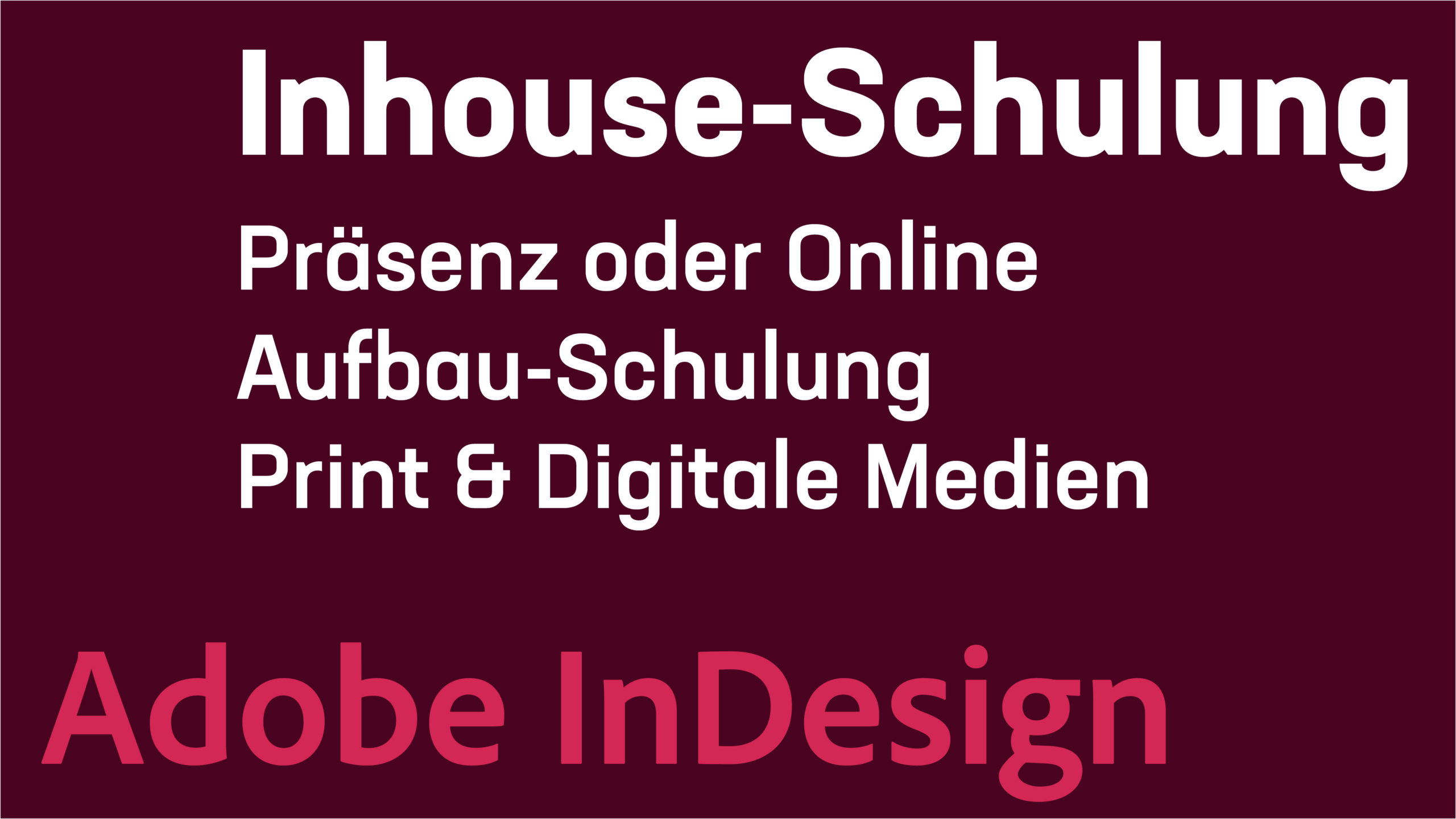 Adobe InDesign – Print & Digitale Medien gestalten - Aufbaukurs